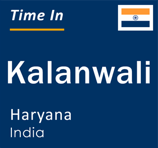 Current local time in Kalanwali, Haryana, India