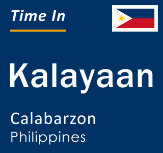 Current local time in Kalayaan, Calabarzon, Philippines