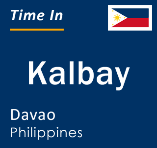 Current local time in Kalbay, Davao, Philippines