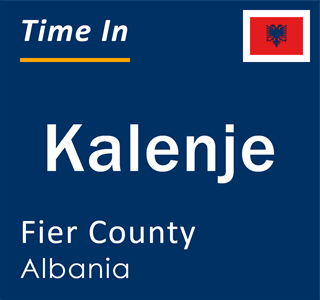 Current local time in Kalenje, Fier County, Albania