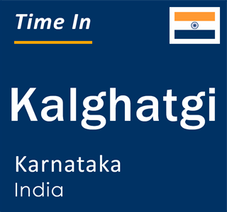 Current local time in Kalghatgi, Karnataka, India