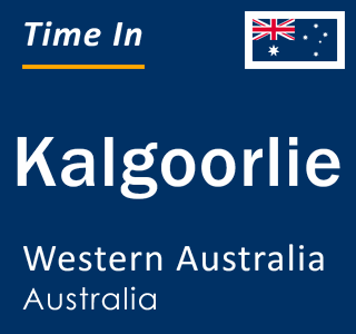 Current local time in Kalgoorlie, Western Australia, Australia
