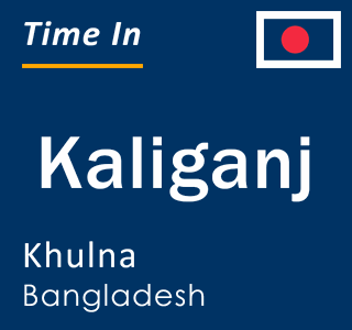 Current local time in Kaliganj, Khulna, Bangladesh