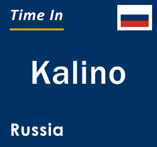 Current local time in Kalino, Russia