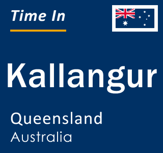 Current local time in Kallangur, Queensland, Australia
