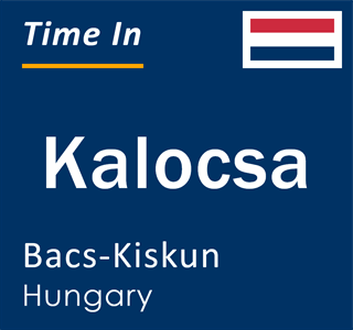 Current time in Kalocsa, Bacs-Kiskun, Hungary