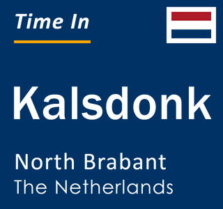 Current local time in Kalsdonk, North Brabant, The Netherlands