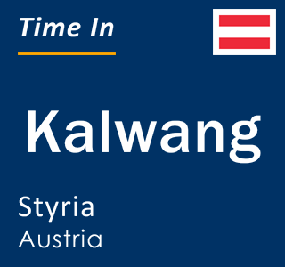 Current local time in Kalwang, Styria, Austria