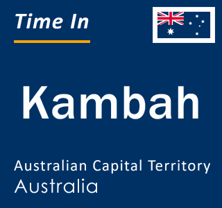 Current time in Kambah, Australian Capital Territory, Australia