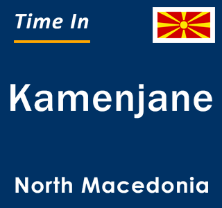 Current local time in Kamenjane, North Macedonia