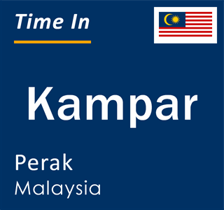 Current local time in Kampar, Perak, Malaysia