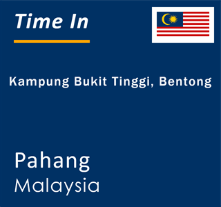 Current local time in Kampung Bukit Tinggi, Bentong, Pahang, Malaysia