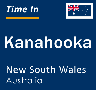Current local time in Kanahooka, New South Wales, Australia