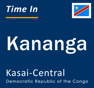 Current local time in Kananga, Kasai-Central, Democratic Republic of the Congo