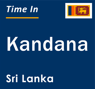 Current local time in Kandana, Sri Lanka