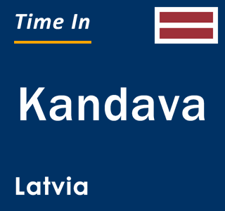 Current local time in Kandava, Latvia