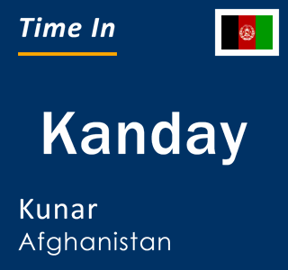 Current local time in Kanday, Kunar, Afghanistan
