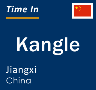 Current local time in Kangle, Jiangxi, China