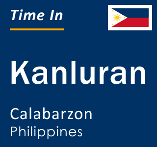 Current local time in Kanluran, Calabarzon, Philippines