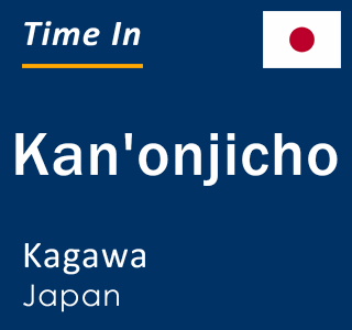 Current local time in Kan'onjicho, Kagawa, Japan