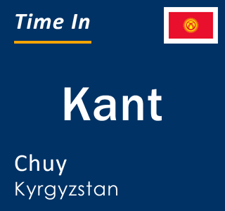Current time in Kant, Chuy, Kyrgyzstan