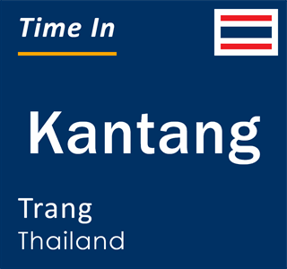 Current time in Kantang, Trang, Thailand