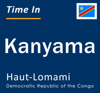 Current local time in Kanyama, Haut-Lomami, Democratic Republic of the Congo