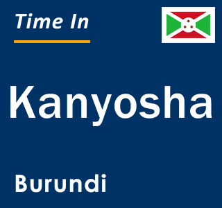 Current local time in Kanyosha, Burundi