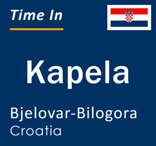 Current local time in Kapela, Bjelovar-Bilogora, Croatia