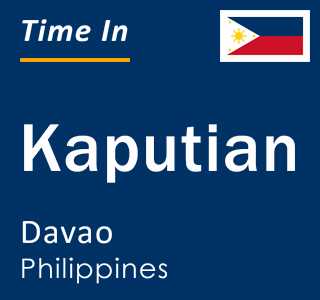 Current local time in Kaputian, Davao, Philippines