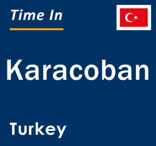 Current local time in Karacoban, Turkey