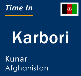 Current local time in Karbori, Kunar, Afghanistan
