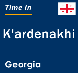 Current local time in K'ardenakhi, Georgia