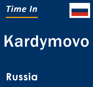 Current local time in Kardymovo, Russia