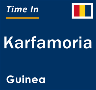 Current local time in Karfamoria, Guinea