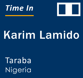 Current local time in Karim Lamido, Taraba, Nigeria