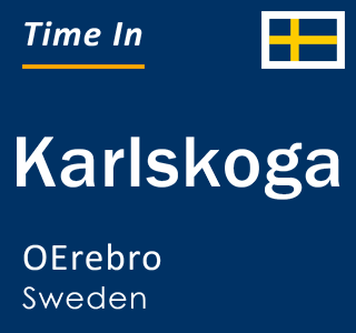 Current time in Karlskoga, OErebro, Sweden