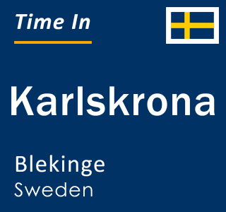 Current local time in Karlskrona, Blekinge, Sweden