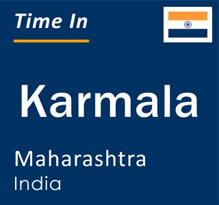 Current local time in Karmala, Maharashtra, India