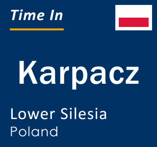 Current local time in Karpacz, Lower Silesia, Poland