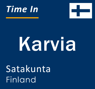 Current time in Karvia, Satakunta, Finland