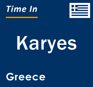 Current local time in Karyes, Greece