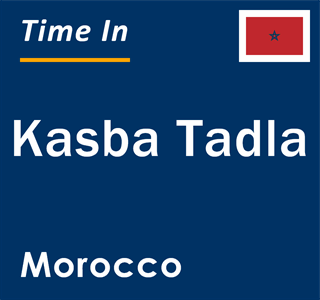 Current local time in Kasba Tadla, Morocco