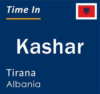 Current local time in Kashar, Tirana, Albania