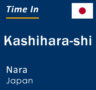 Current time in Kashihara-shi, Nara, Japan