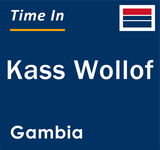 Current local time in Kass Wollof, Gambia