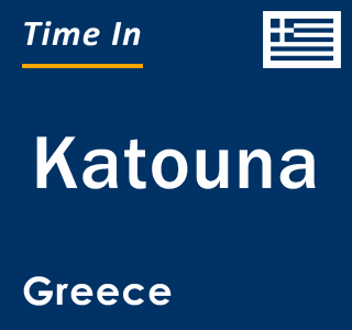 Current local time in Katouna, Greece