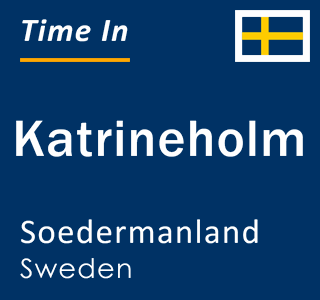 Current local time in Katrineholm, Soedermanland, Sweden