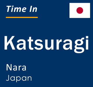 Current time in Katsuragi, Nara, Japan