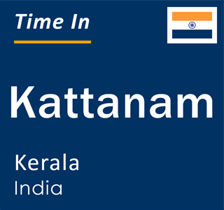 Current local time in Kattanam, Kerala, India